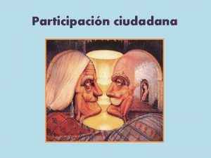 Participacin ciudadana RESEA HISTORIA DE LA PARTICIPACIN CIUDADANA