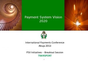 Payment System Vision 2020 International Payments Conference Abuja