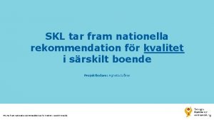 SKL tar fram nationella rekommendation fr kvalitet i