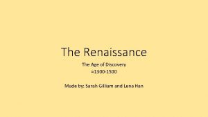 The Renaissance The Age of Discovery 1300 1500