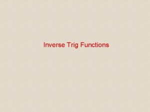 Inverse Trig Functions y 0 1 Unit Circle