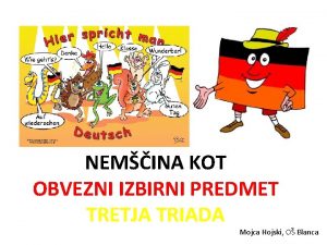 NEMINA KOT OBVEZNI IZBIRNI PREDMET TRETJA TRIADA Mojca