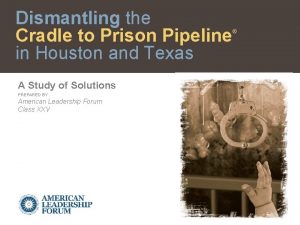 Dismantling the Cradle to Prison Pipeline in Houston