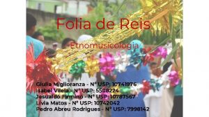 Folia de Reis Etnomusicologia Giulia Miglioranza N USP