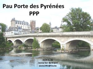 Pau Porte des Pyrnes PPP CECR B 1