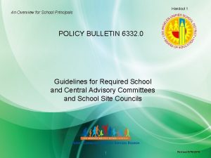 Handout 1 An Overview for School Principals POLICY