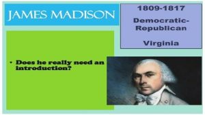 James Madisons Presidency Transcending Jefferson The Names Madison