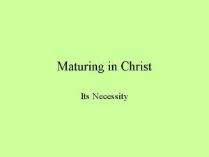 Maturing in Christ Its Necessity Perpetual Motion We