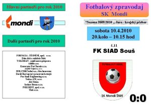 Hlavn partnei pro rok 2010 Fotbalov zpravodaj SK