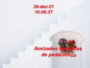 29 dez21 10 08 37 Amizades so feitas