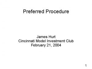 Preferred Procedure James Hurt Cincinnati Model Investment Club