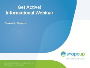 Get Active Informational Webinar Powered by Shape Up