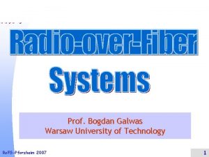 Prof Bogdan Galwas Warsaw University of Technology Ro