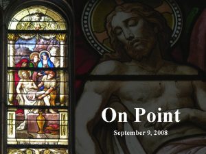 On Point September 9 2008 Come Thou Fount