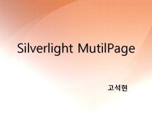 Silverlight Mutil Page App xaml Swticher Page xaml