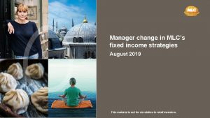 Manager change in MLCs fixed income strategies August