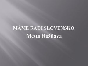 MME RADI SLOVENSKO Mesto Roava Hrad Krsna Hrka