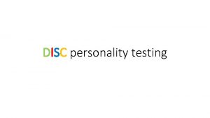 DISC personality testing DISC Model Foundation comes from