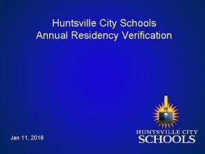 Huntsville City Schools Annual Residency Verification Jan 11