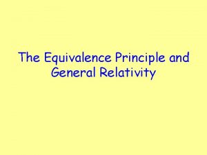 The Equivalence Principle and General Relativity Some useful