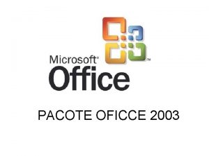 PACOTE OFICCE 2003 MICROSOFT EXCEL 2003 MICROSOFT EXCEL