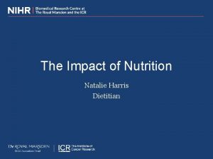 The Impact of Nutrition Natalie Harris Dietitian Overview