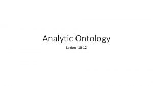 Analytic Ontology Lezioni 10 12 Lezione 10 221018