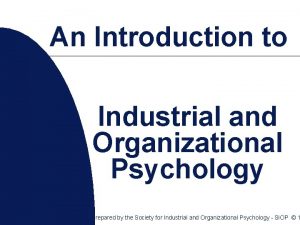 An Introduction to Industrial and Organizational Psychology Prepared