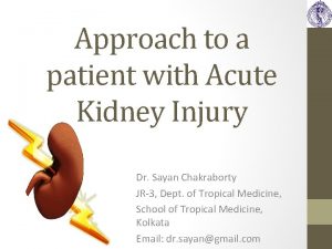 Approach to a patient with Acute Kidney Injury