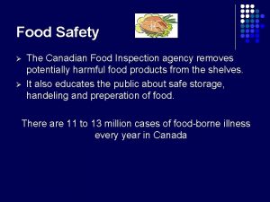 Food Safety The Canadian Food Inspection agency removes
