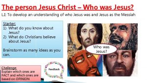 The person Jesus Christ Who was Jesus L