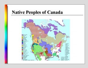 Native Peoples of Canada Eastern Woodlands Eastern Woodlands