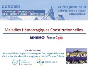 Maladies Hmorragiques Constitutionnelles Herv Chambost Service dHmatologie Immunologie