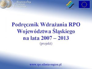 Podrcznik Wdraania RPO Wojewdztwa lskiego na lata 2007