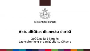 Aktualittes dienesta darb 2020 gada 14 maijs Lauksaimnieku