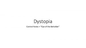 Dystopia Control Notes Eye of the Beholder Corporate