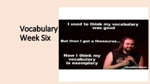 Vocabulary Week Six Composure noun In times of