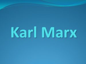 Karl Marx Komnizmin neredeyse kurucusu saylana Karl Marx