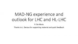 MADNG experience and outlook for LHC and HLLHC