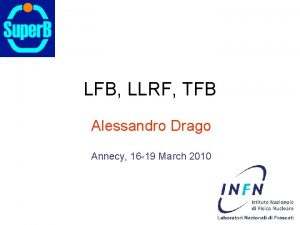 LFB LLRF TFB Alessandro Drago Annecy 16 19