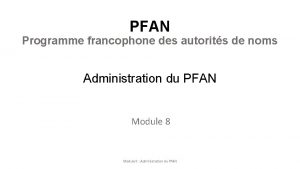 PFAN Programme francophone des autorits de noms Administration