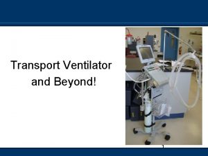 Transport LTV Ventilator 1200 and Beyond 1 LTV