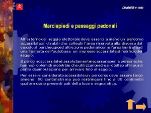 Disabilit e voto Marciapiedi e passaggi pedonali Allesterno