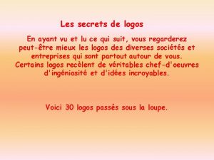 Les secrets de logos En ayant vu et