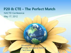 P 20 CTE The Perfect Match NACTEI Conference