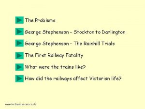 The Problems George Stephenson Stockton to Darlington George