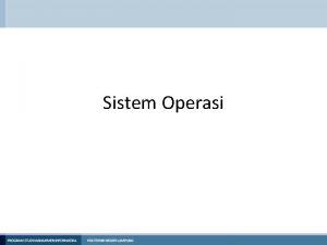 Sistem Operasi Unit Kompetensi Menguasai Bash Shell Elemen