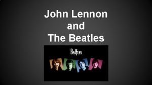 John Lennon and The Beatles Life of John