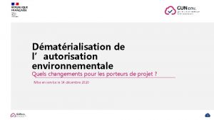 Dmatrialisation de lautorisation environnementale Quels changements pour les