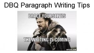 DBQ Paragraph Writing Tips Topic Sentence If writing